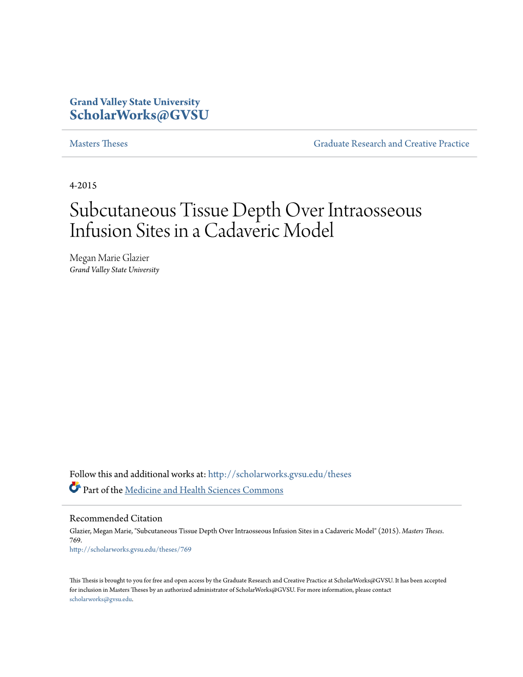 Subcutaneous Tissue Depth Over Intraosseous Infusion Sites in a Cadaveric Model Megan Marie Glazier Grand Valley State University