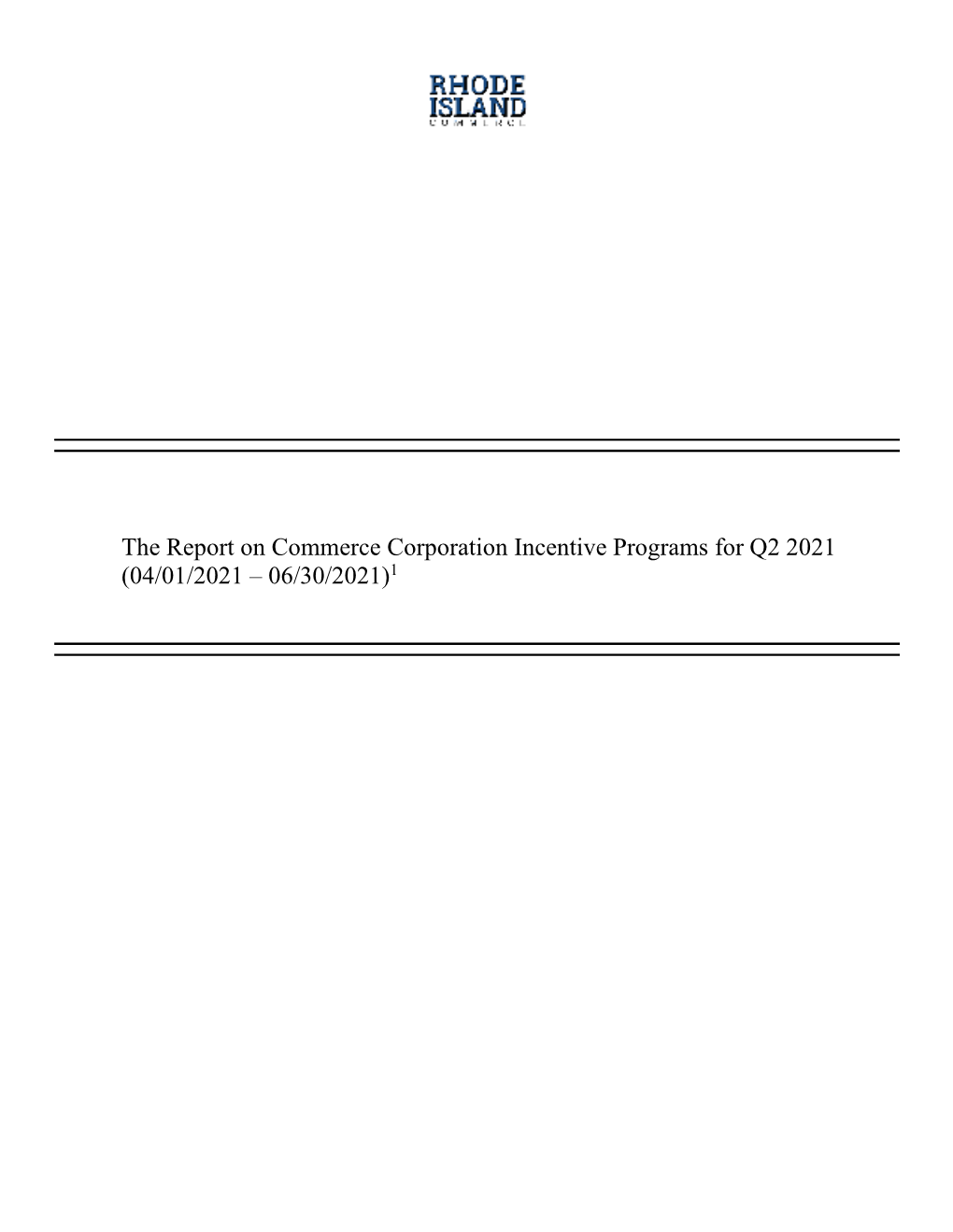 The Report on Commerce Corporation Incentive Programs for Q2 2021 (04/01/2021 – 06/30/2021)1