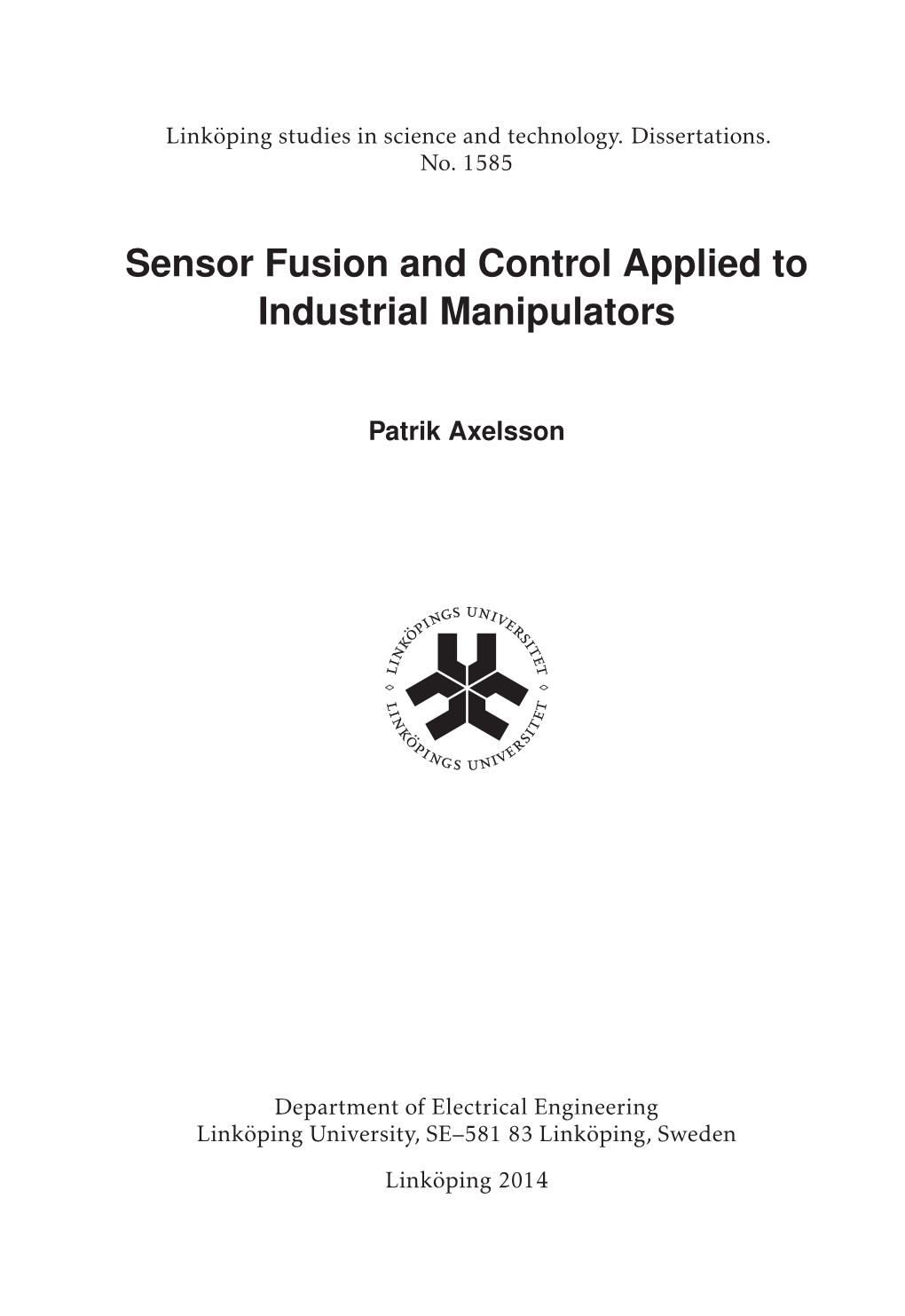 Sensor Fusion and Control Applied to Industrial Manipulators