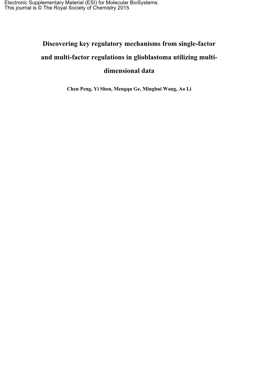 Discovering Key Regulatory Mechanisms from Single-Factor and Multi-Factor Regulations in Glioblastoma Utilizing Multi- Dimensional Data