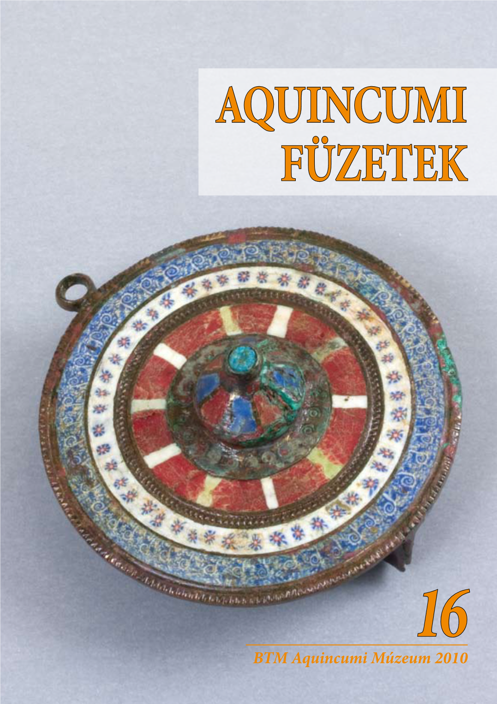 Aquincumi Füzetek 16. (2010.)