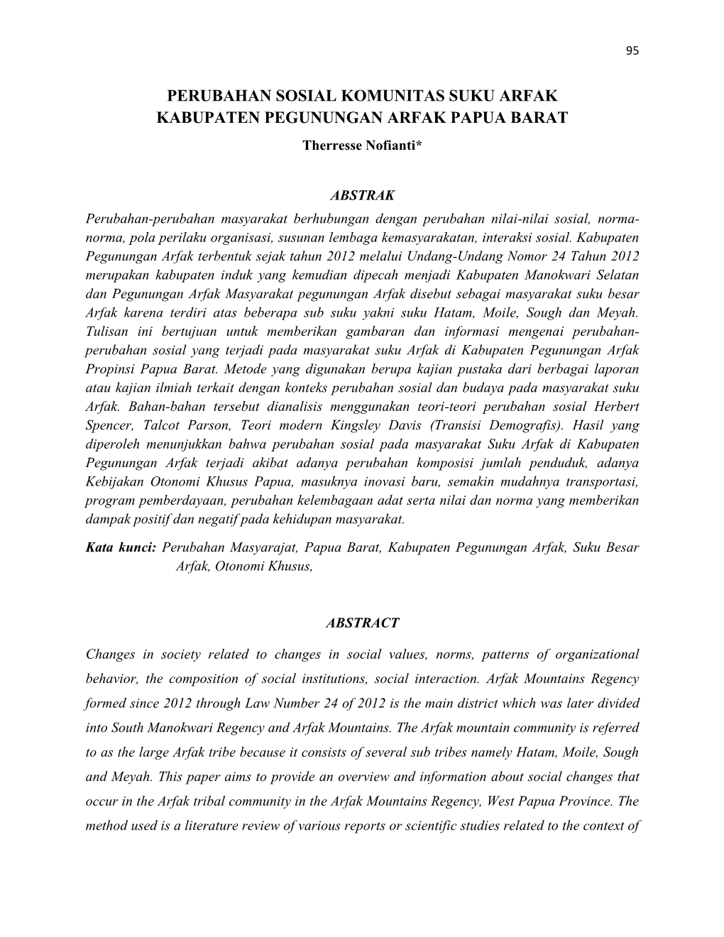 PERUBAHAN SOSIAL KOMUNITAS SUKU ARFAK KABUPATEN PEGUNUNGAN ARFAK PAPUA BARAT Therresse Nofianti*