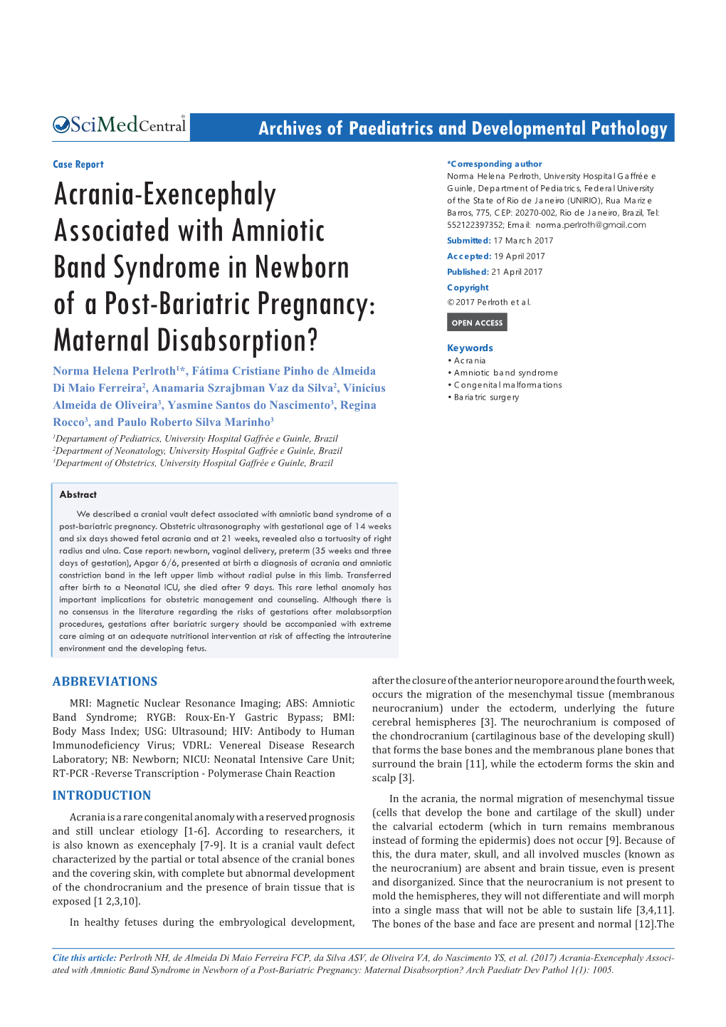 Acrania-Exencephaly Associated with Amniotic Band Syndrome in Newborn of a Post-Bariatric Pregnancy: Maternal Disabsorption? Arch Paediatr Dev Pathol 1(1): 1005