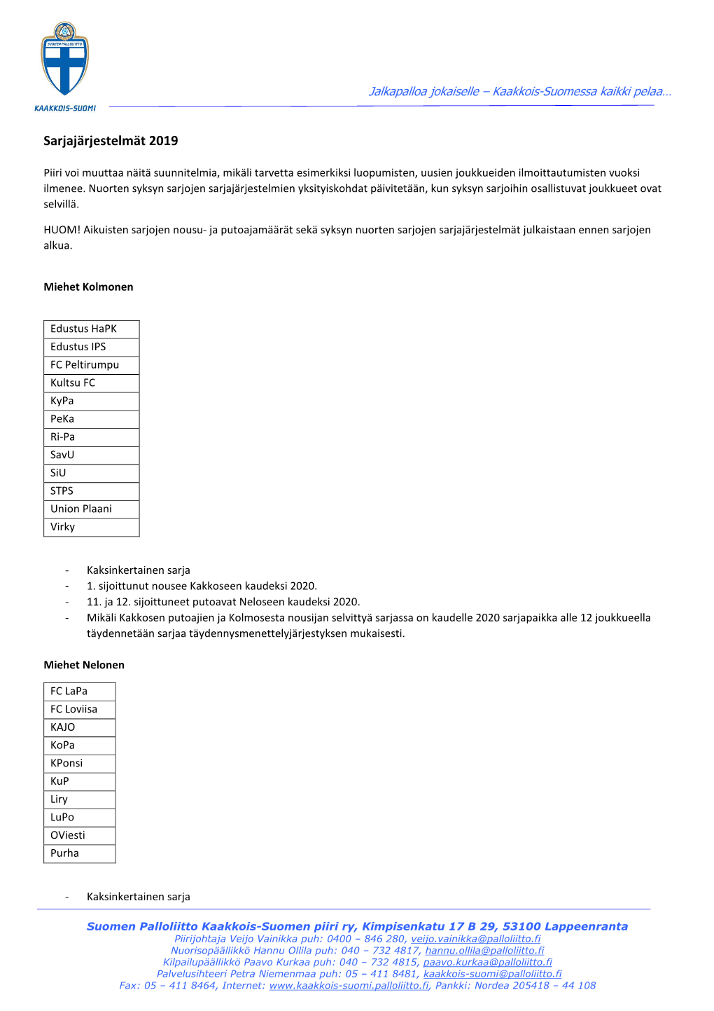 Sarjajärjestelmät 2019