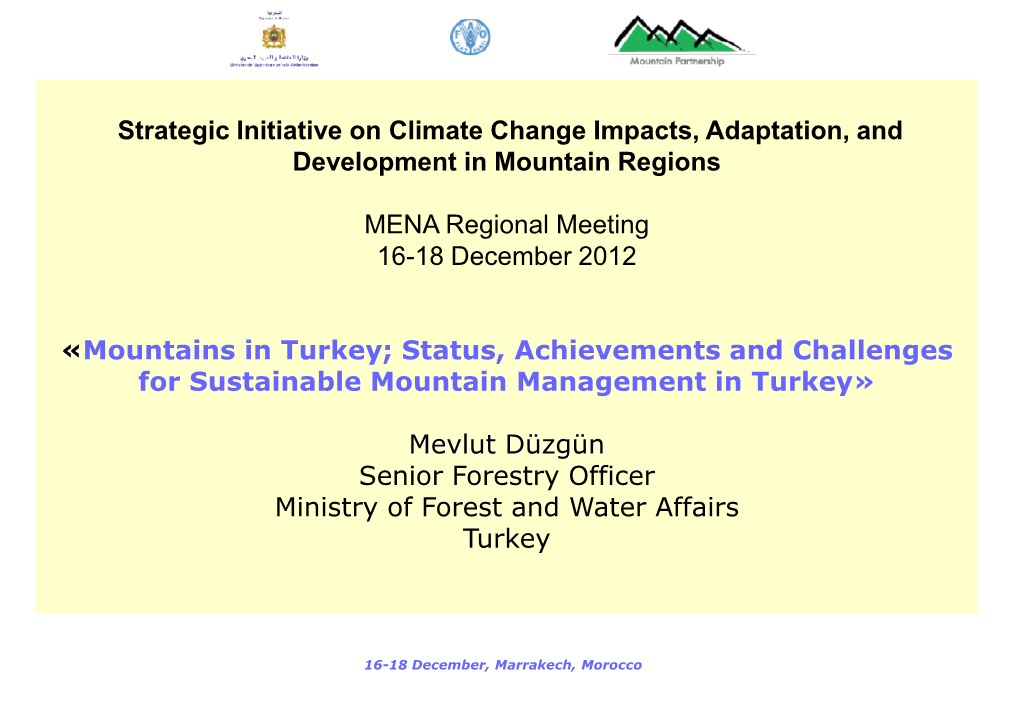 Mountains in Turkey; Status, Achievements and Challenges for Sustainable Mountain Management in Turkey»