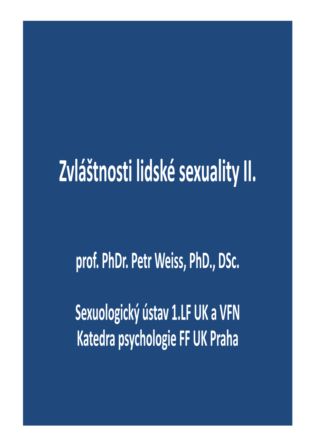 Zvláštnosti Lidské Sexuality II