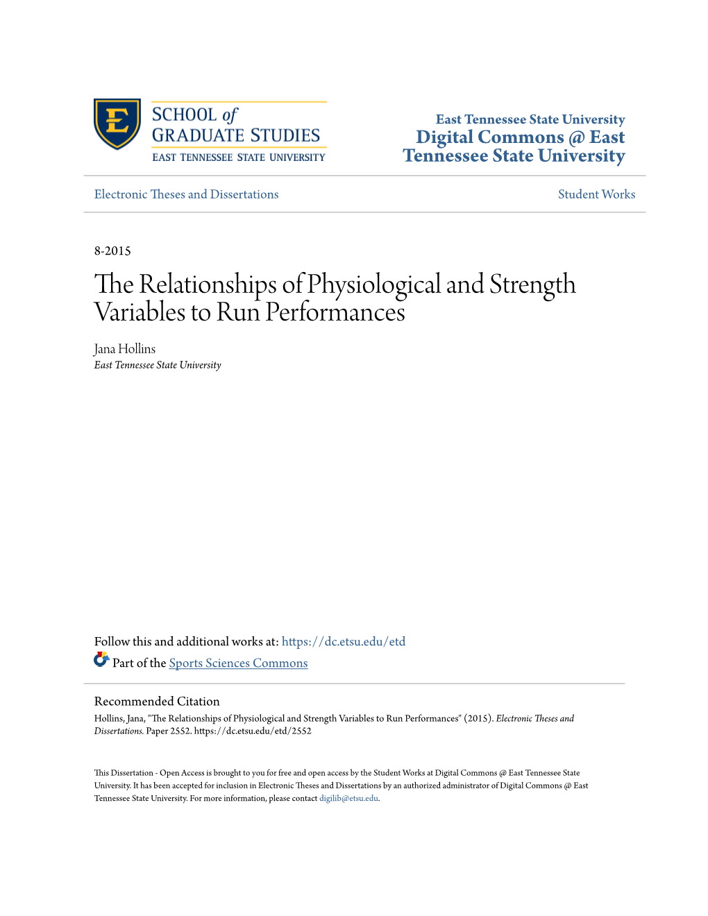 The Relationships of Physiological and Strength Variables to Run Performances Jana Hollins East Tennessee State University