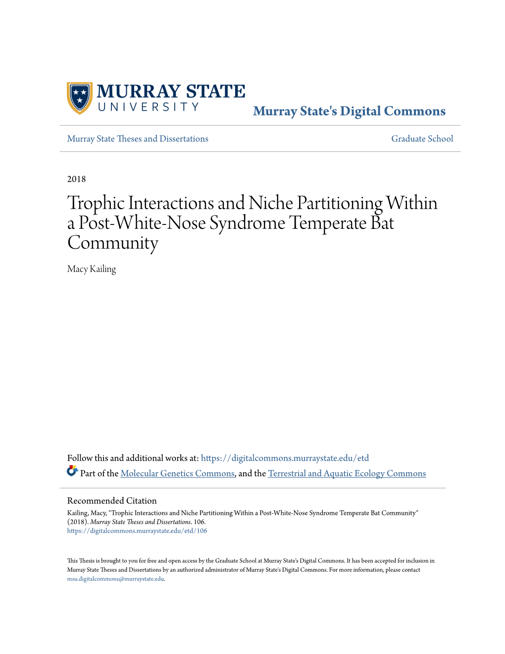 Trophic Interactions and Niche Partitioning Within a Post-White-Nose Syndrome Temperate Bat Community Macy Kailing