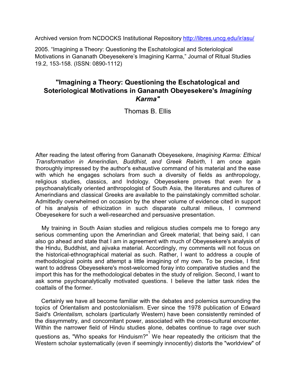 Imagining a Theory: Questioning the Eschatological and Soteriological Motivations in Gananath Obeyesekere’S Imagining Karma,” Journal of Ritual Studies 19.2, 153-158