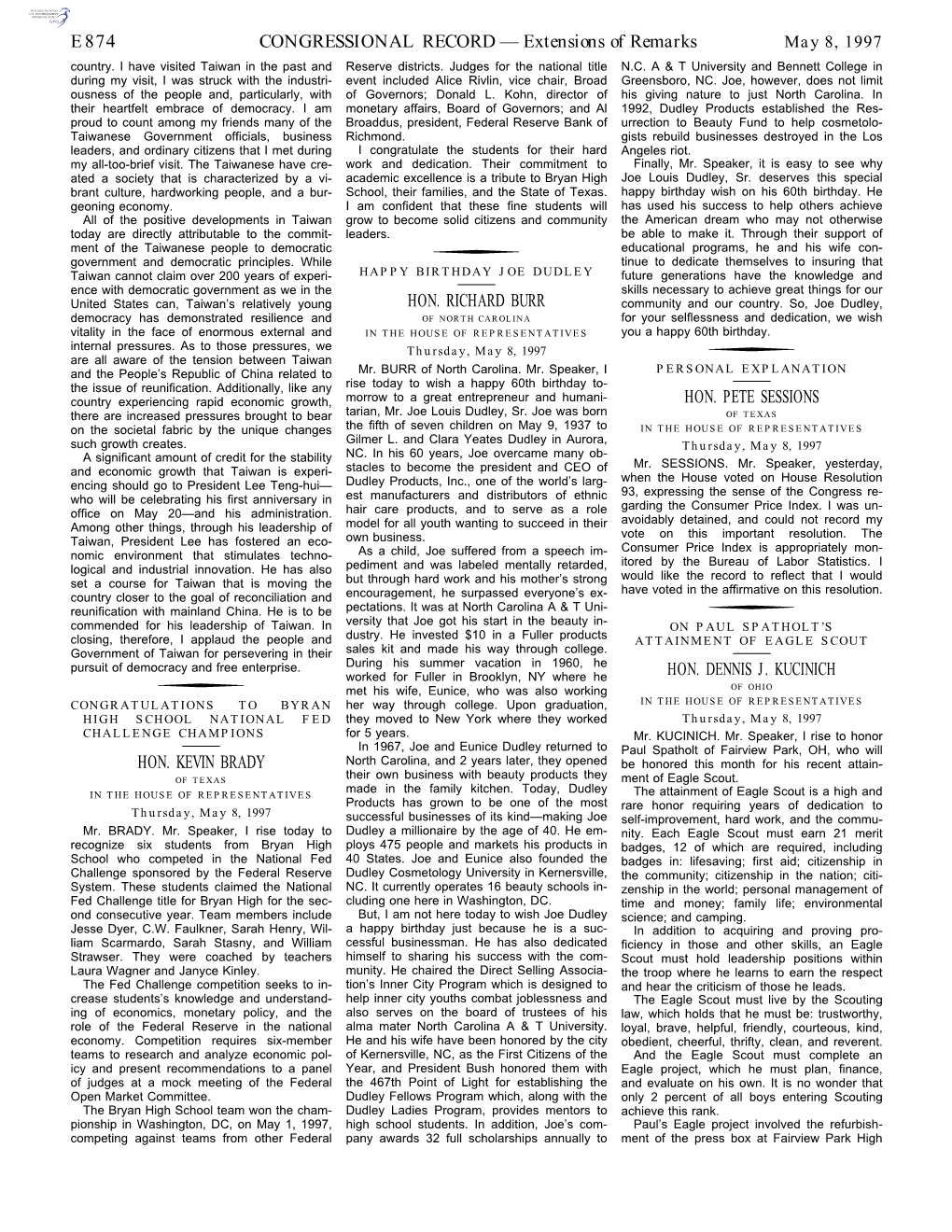 CONGRESSIONAL RECORD— Extensions of Remarks E874 HON. KEVIN BRADY HON. RICHARD BURR HON. PETE SESSIONS HON. DENNIS J. KUCINICH