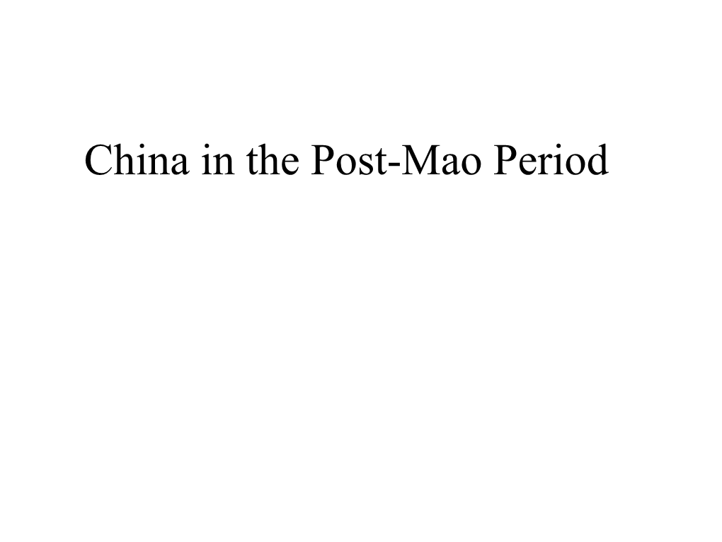 China in the Post-Mao Period China in the Post-Mao Period