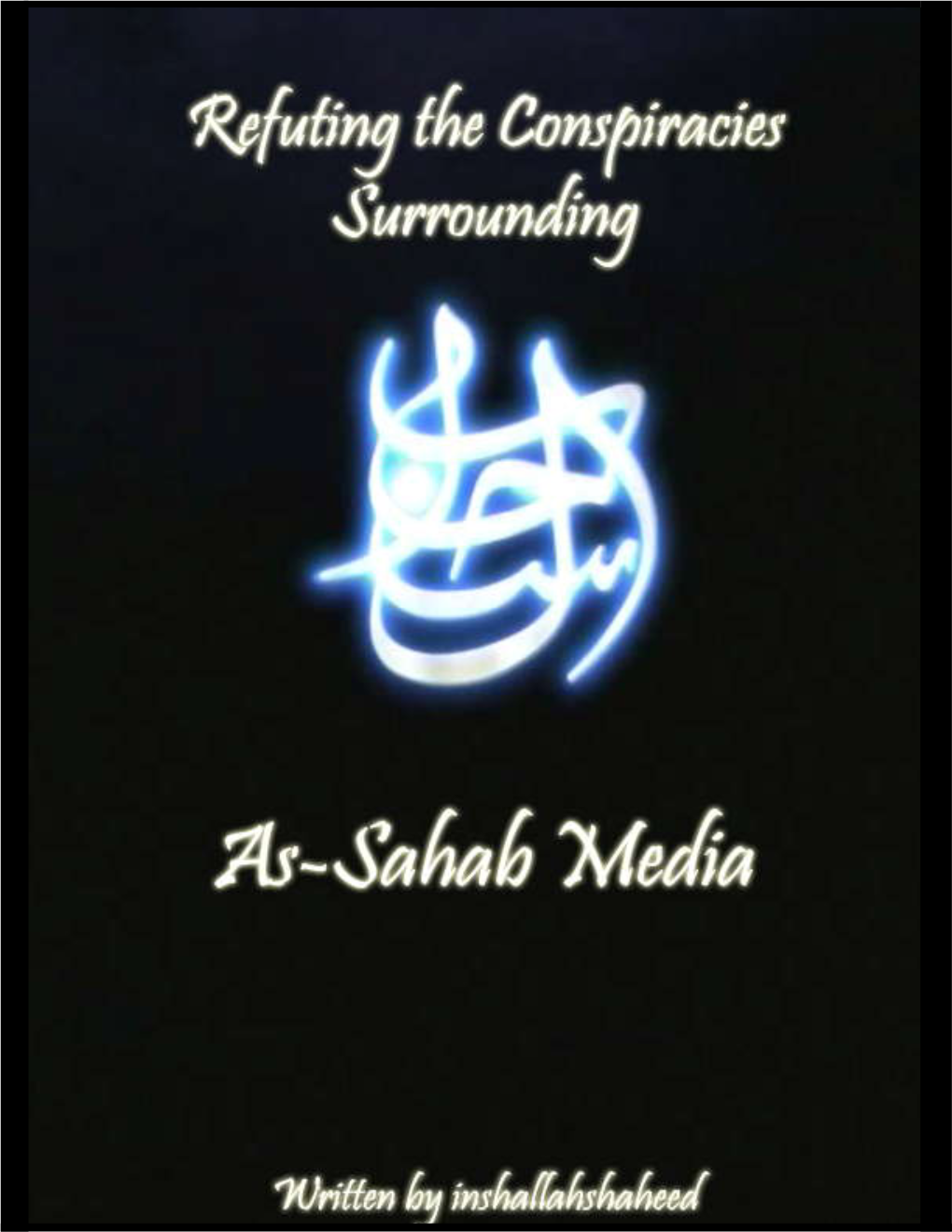 Refuting the Conspiracies Surrounding As-Sahab Media