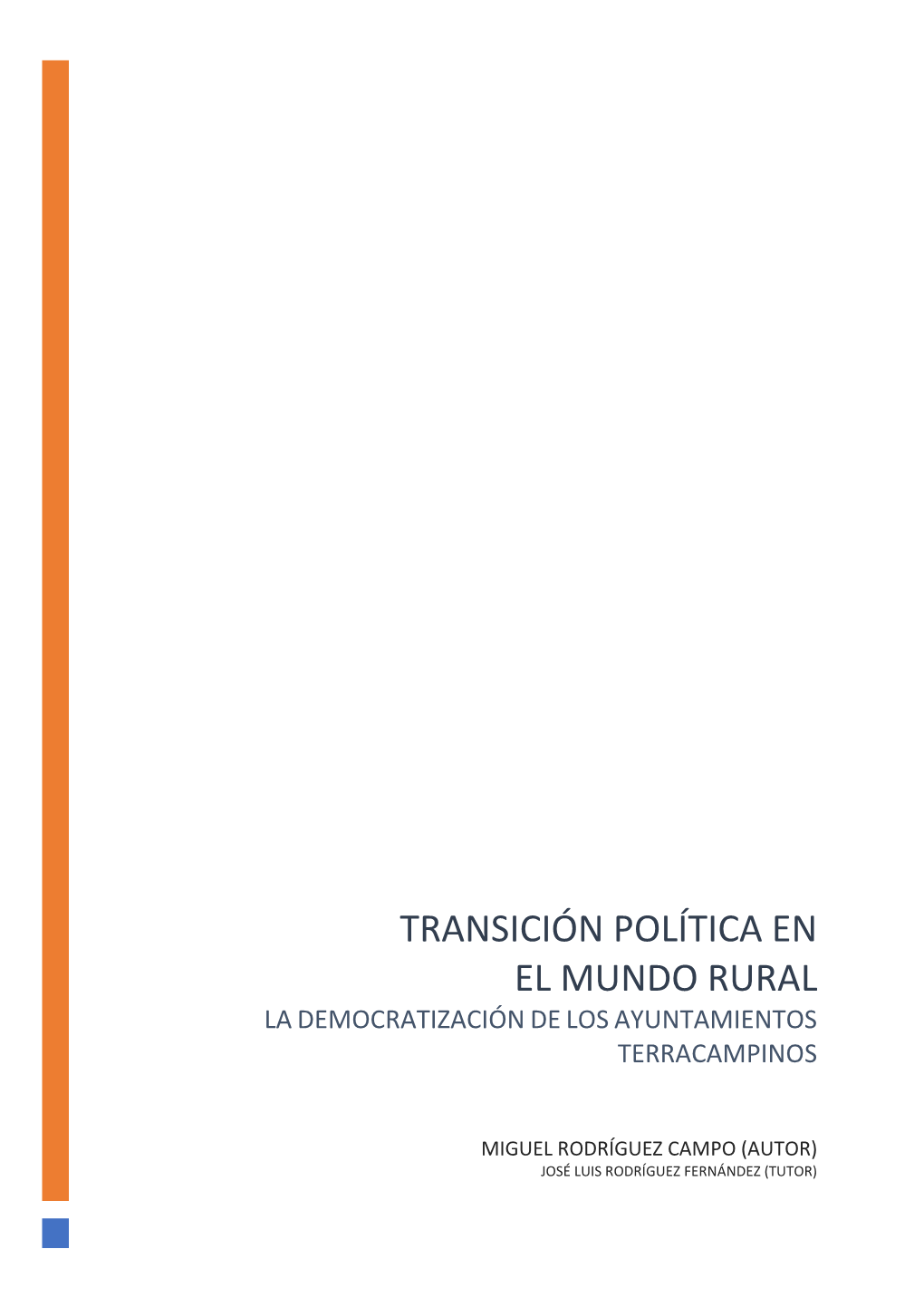 Transición Política En El Mundo Rural La Democratización De Los Ayuntamientos Terracampinos
