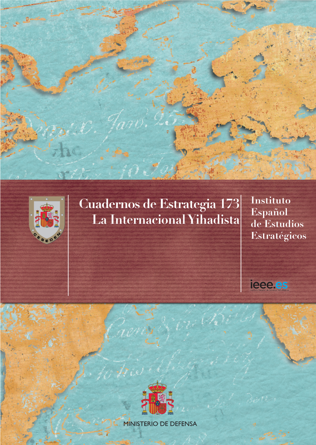Cuadernos De Estrategia 173 La Internacional Yihadista