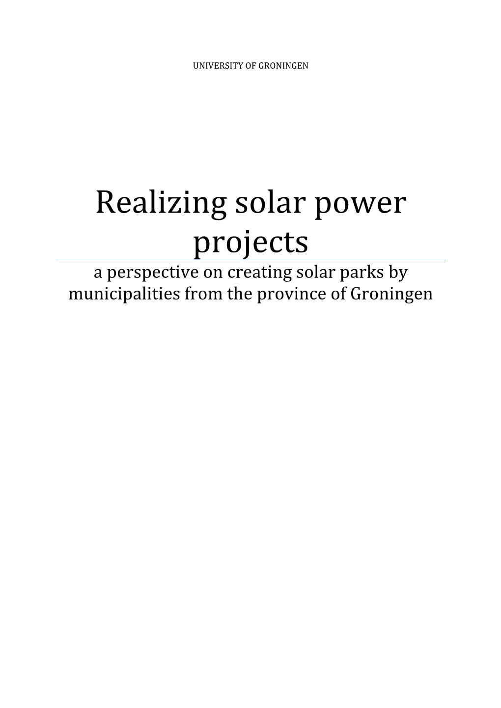 Realizing Solar Power Projects a Perspective on Creating Solar Parks by Municipalities from the Province of Groningen