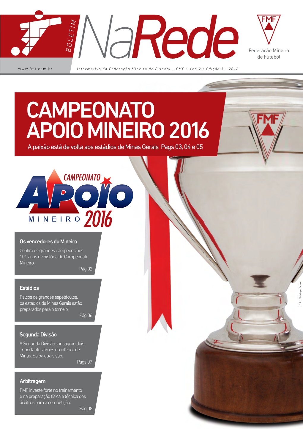 Campeonato Apoio Mineiro 2016 a Paixão Está De Volta Aos Estádios De Minas Gerais Pags 03, 04 E 05