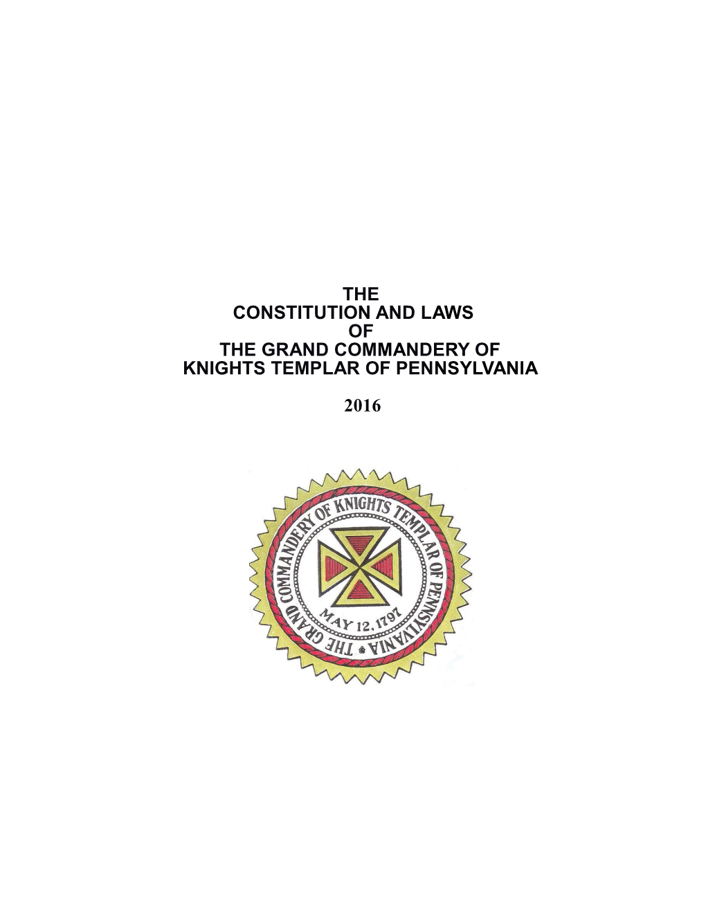 The Constitution and Laws of the Grand Commandery of Knights Templar of Pennsylvania
