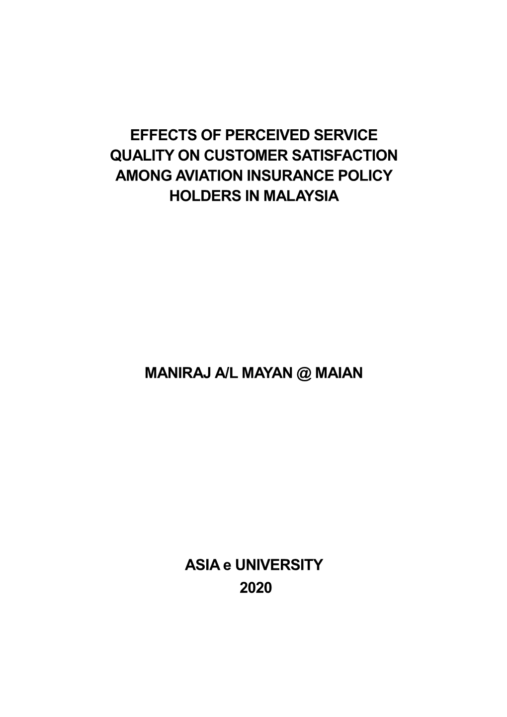 Effects of Perceived Service Quality on Customer Satisfaction Among Aviation Insurance Policy Holders in Malaysia