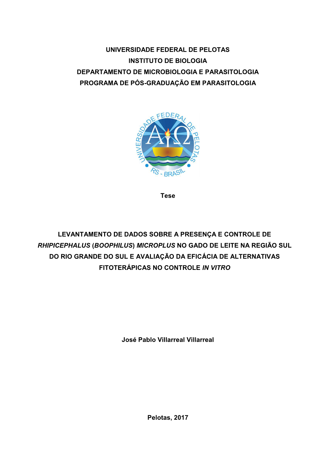 Universidade Federal De Pelotas Instituto De Biologia Departamento De Microbiologia E Parasitologia Programa De Pós-Graduação Em Parasitologia