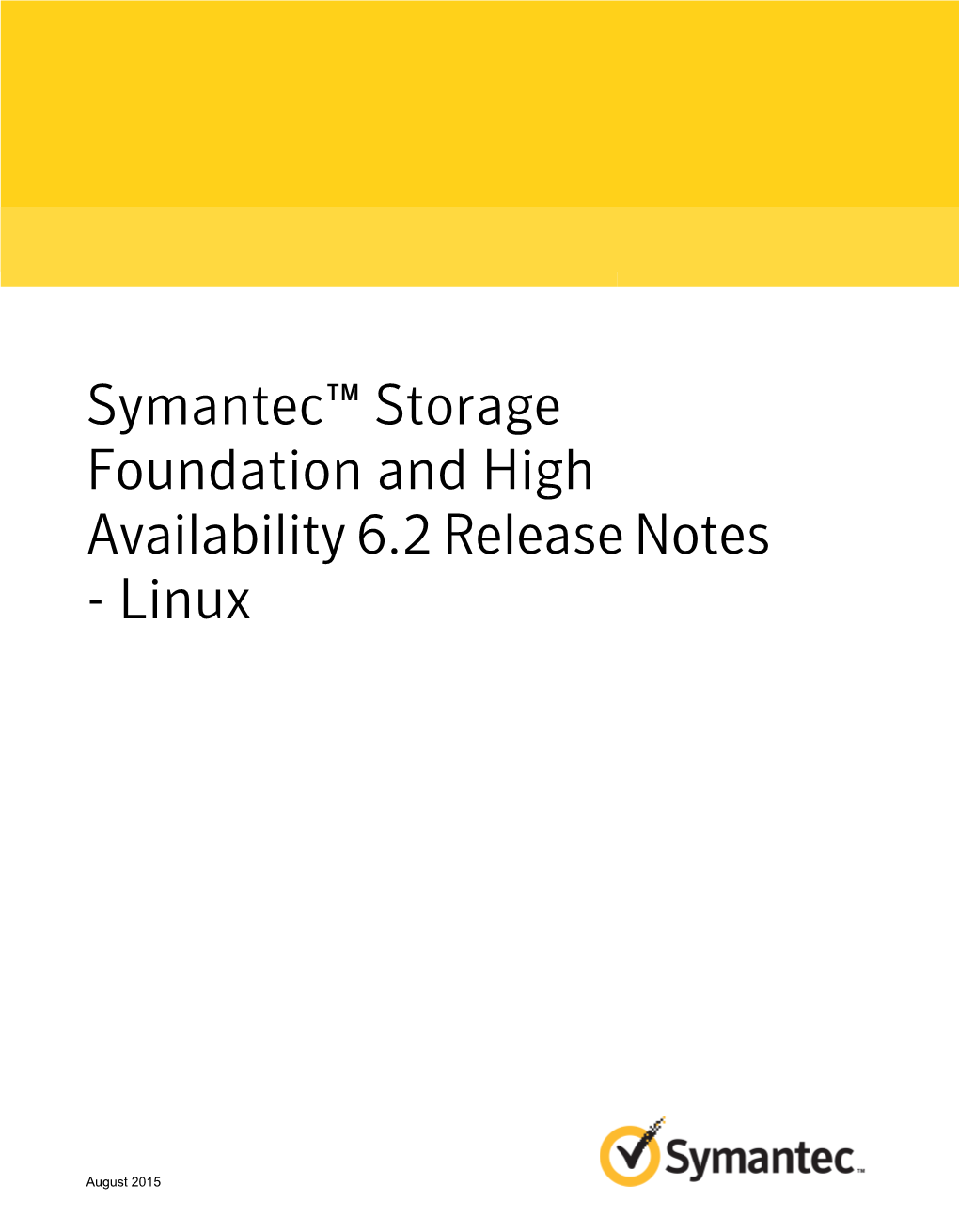 Symantec™ Storage Foundation and High Availability 6.2 Release Notes - Linux