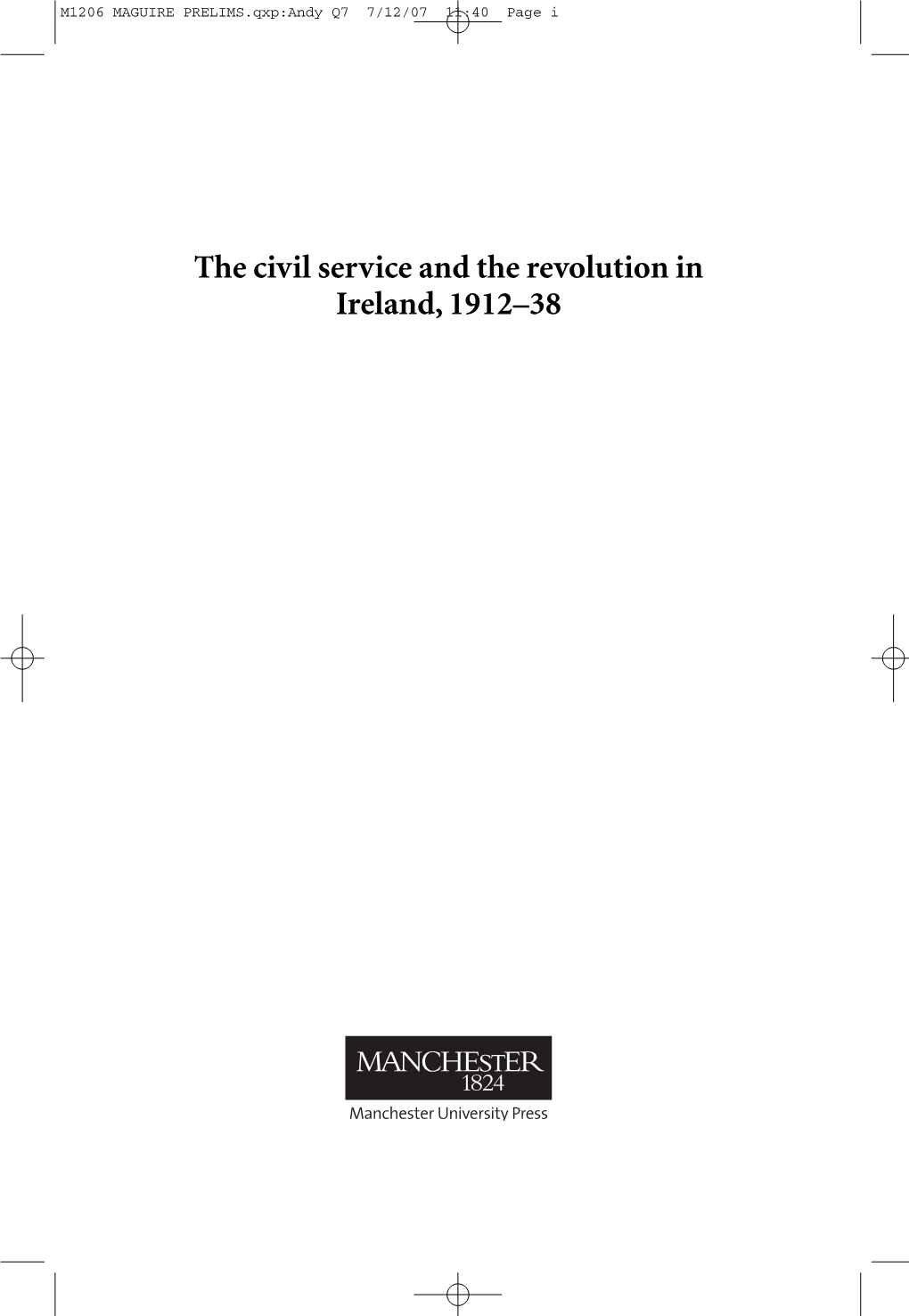 The Civil Service and the Revolution in Ireland, 1912–38