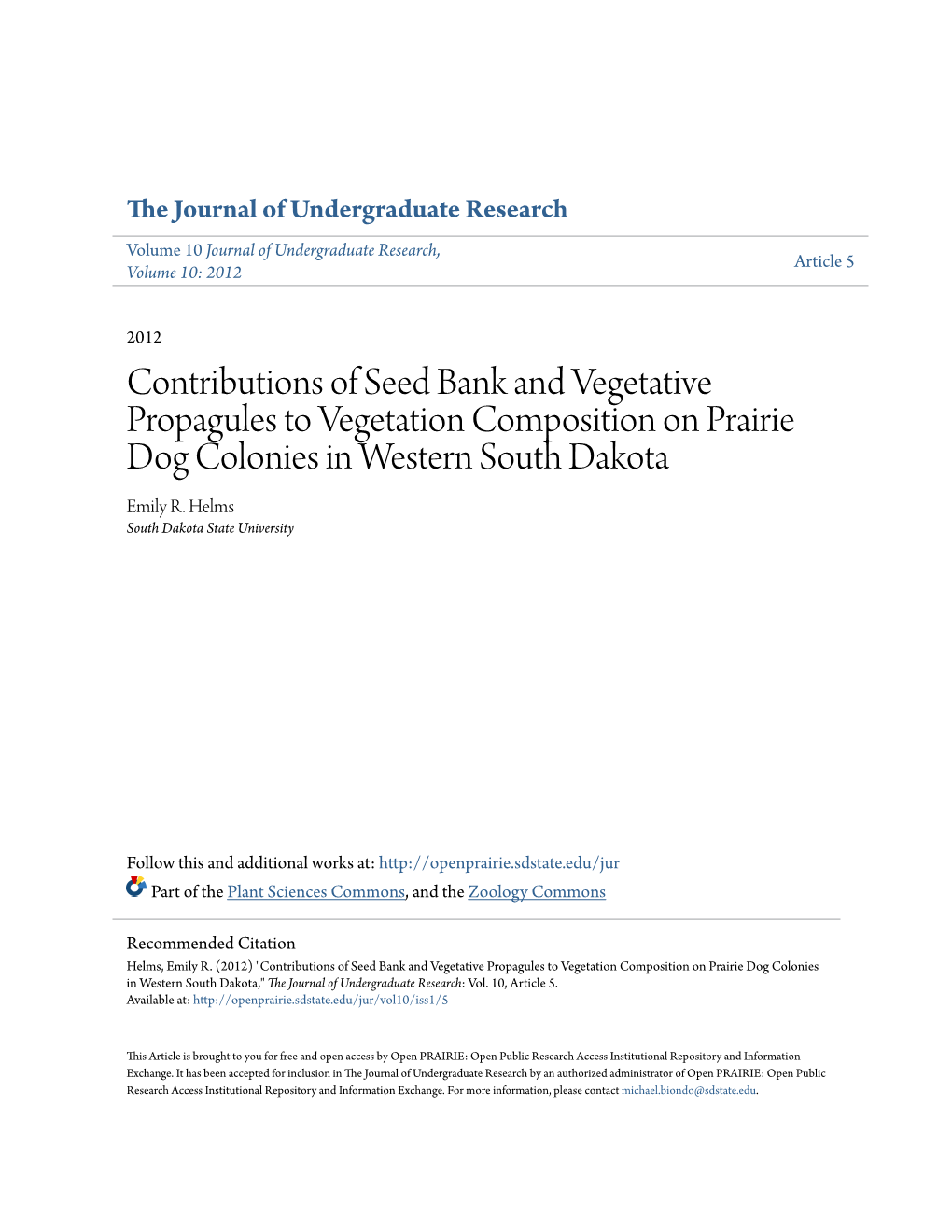 Contributions of Seed Bank and Vegetative Propagules to Vegetation Composition on Prairie Dog Colonies in Western South Dakota Emily R