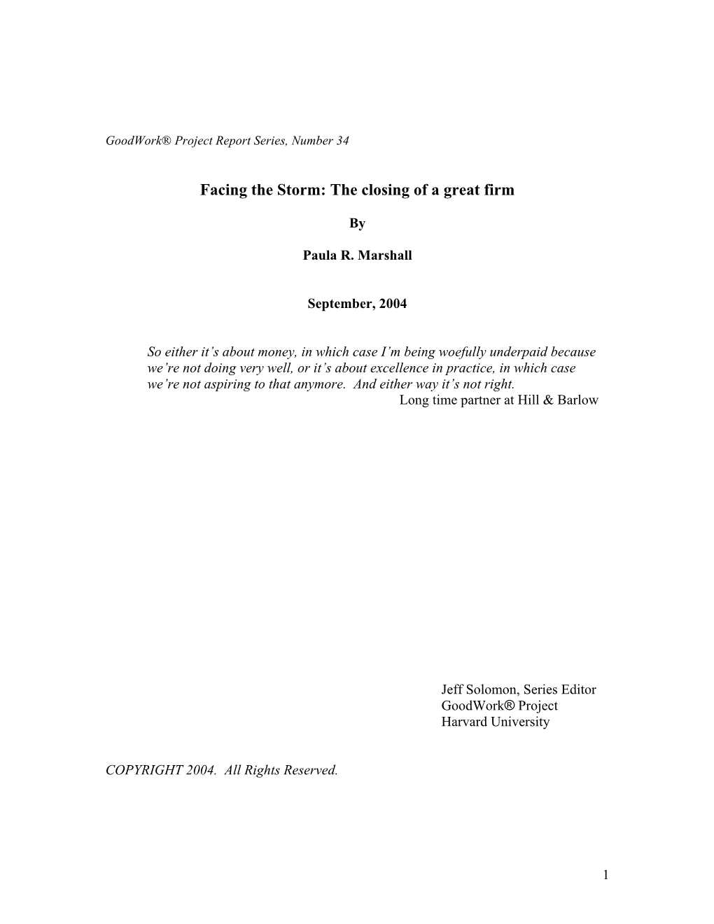 Facing the Storm: the Closing of a Great Firm