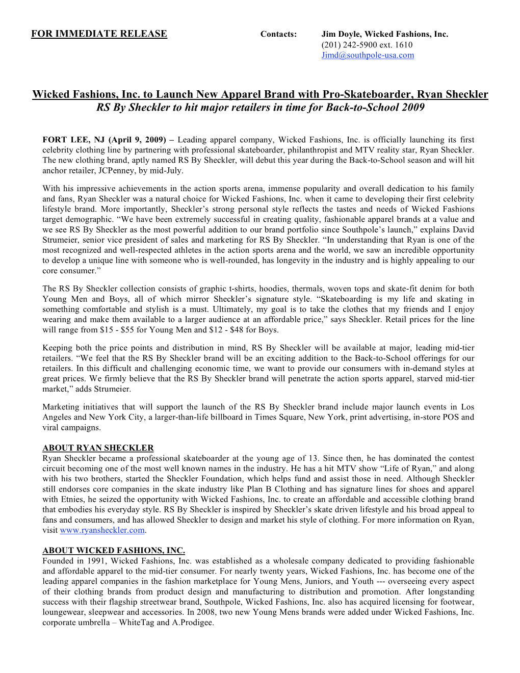 Wicked Fashions, Inc. to Launch New Apparel Brand with Pro-Skateboarder, Ryan Sheckler RS by Sheckler to Hit Major Retailers in Time for Back-To-School 2009