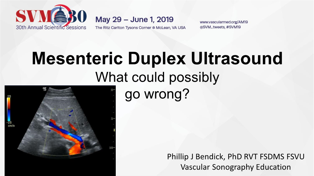 Mesenteric Duplex Ultrasound What Could Possibly Go Wrong?