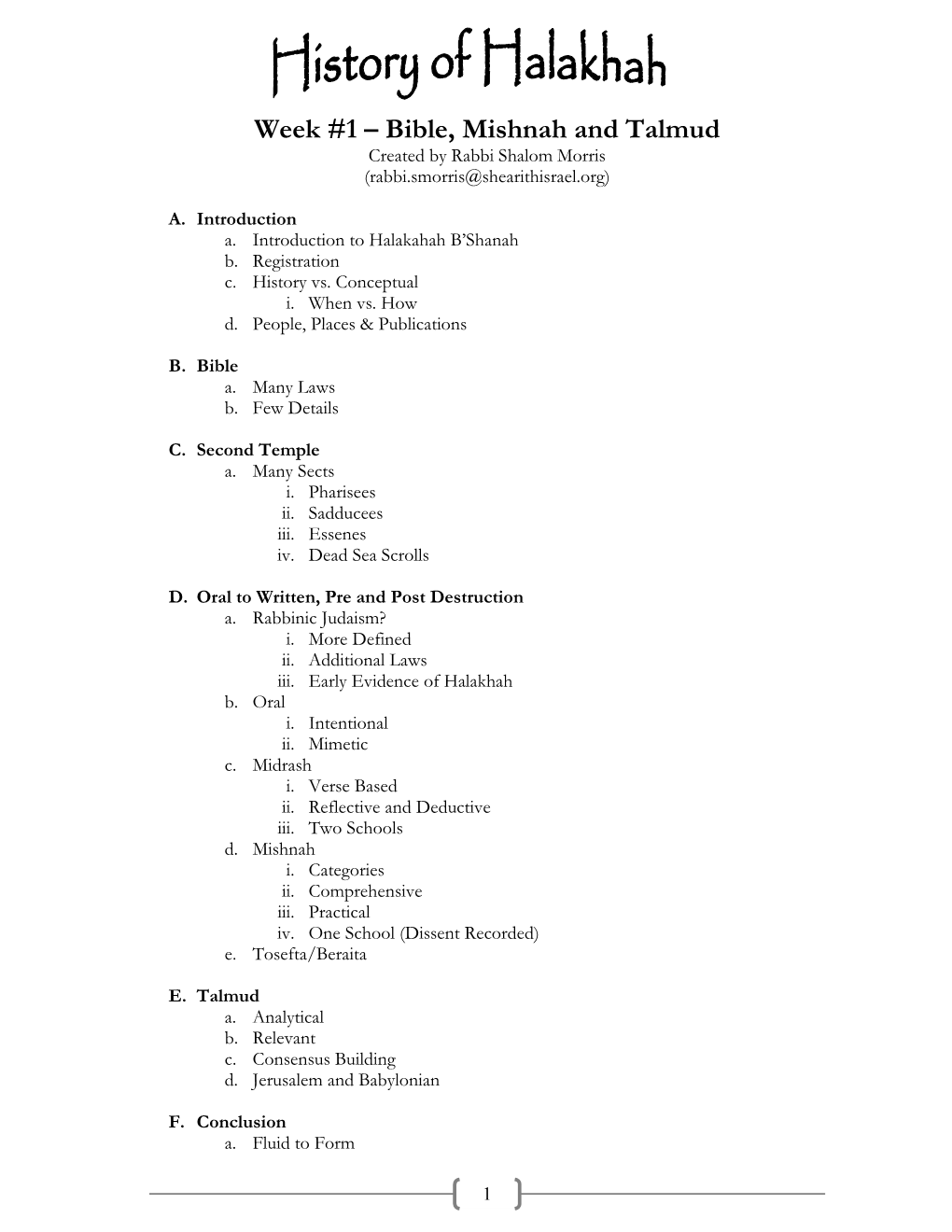 Week #1 – Bible, Mishnah and Talmud Created by Rabbi Shalom Morris (Rabbi.Smorris@Shearithisrael.Org)