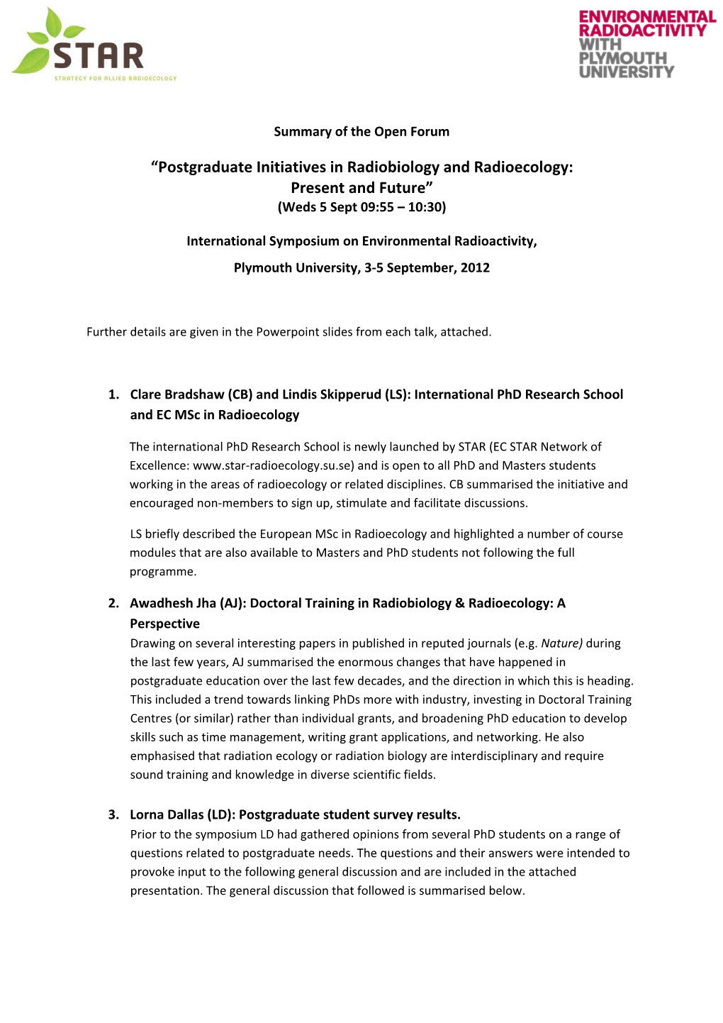 “Postgraduate Initiatives in Radiobiology and Radioecology: Present and Future” (Weds 5 Sept 09:55 – 10:30)
