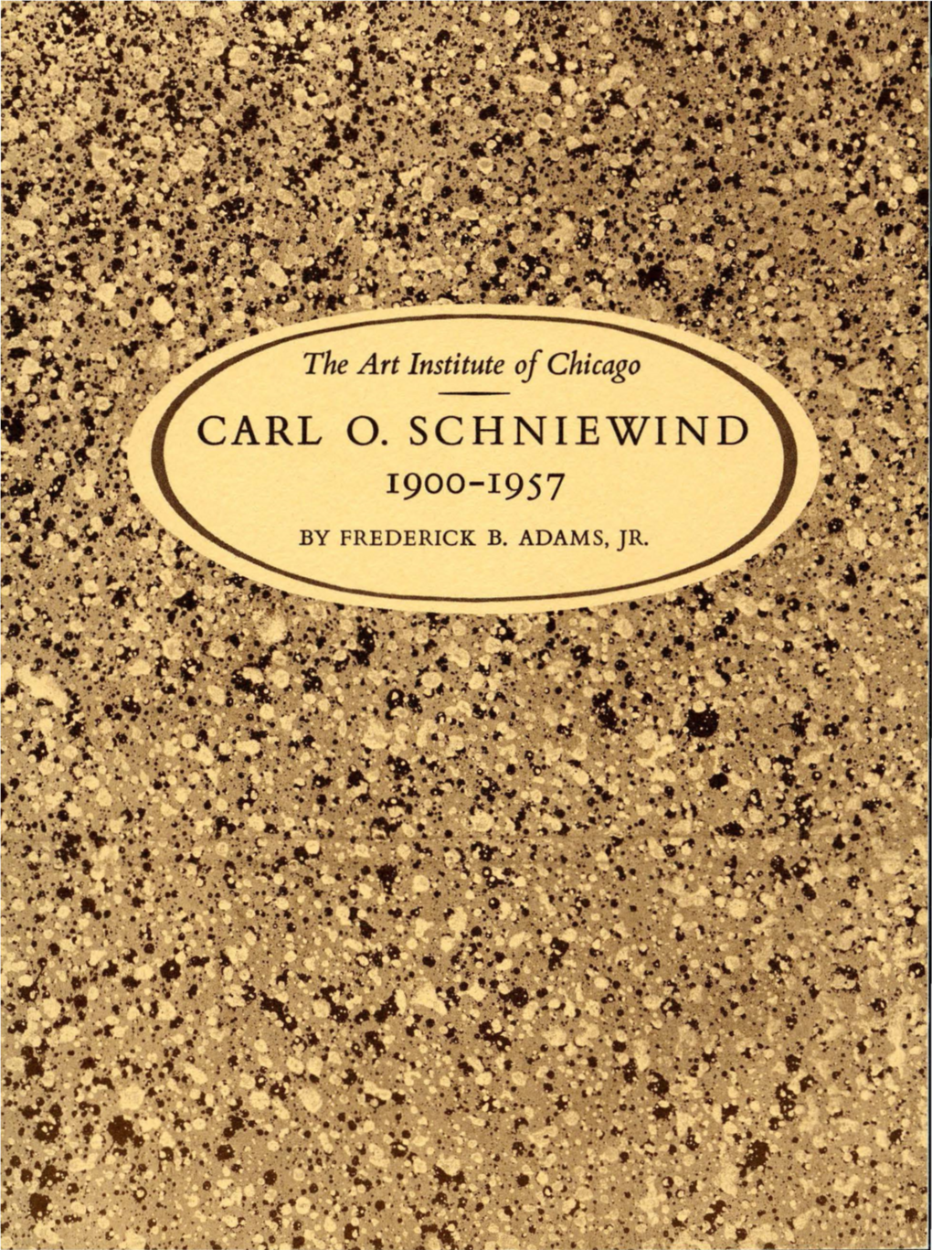Carl 0. Schniewind 1900-1957