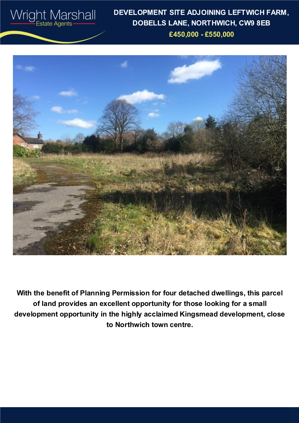 Development Site Adjoining Leftwich Farm, Dobells Lane, Northwich, Cw9 8Eb £450,000 - £550,000