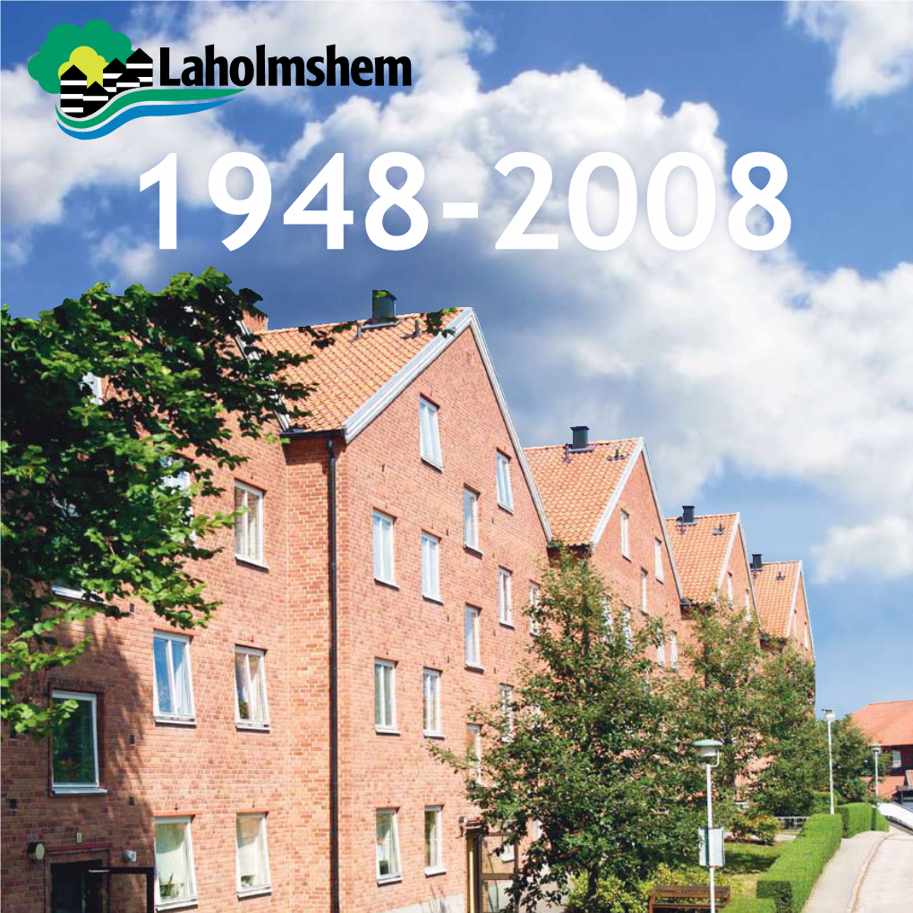 50-Talet Laholms Stadsfullmäktige Bildade Stiftelsen Rosengården Den 9 December 1948, Efter Ett Förslag Från Bostadsnämnden