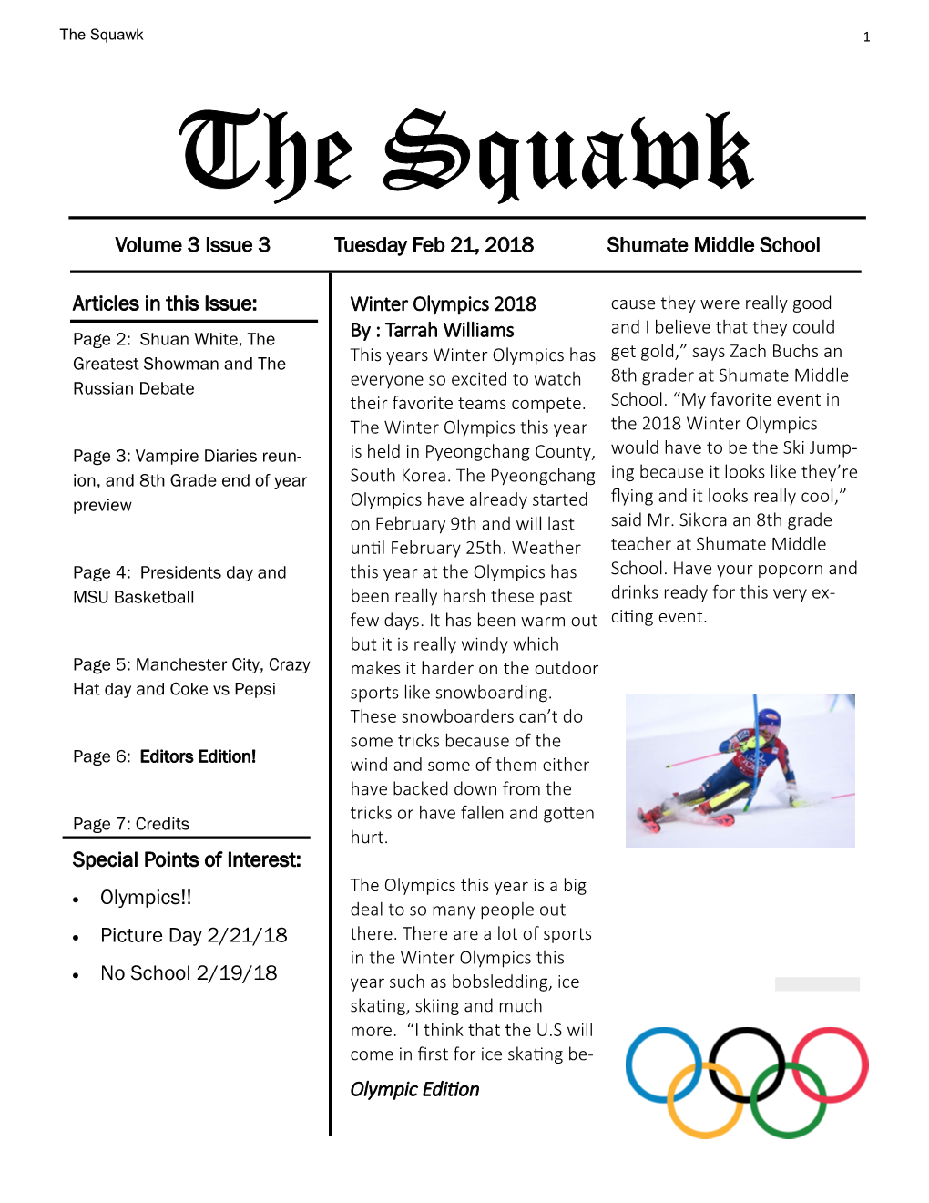 Articles in This Issue: Special Points of Interest: • Olympics!! • Picture Day 2/21/18 • No School 2/19/18 Volume 3 Issue