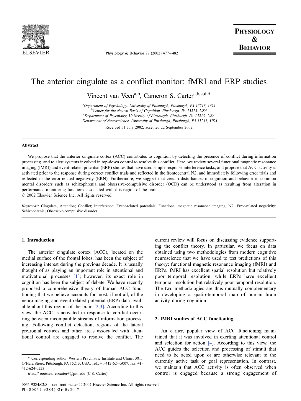 The Anterior Cingulate As a Conflict Monitor: Fmri and ERP Studies