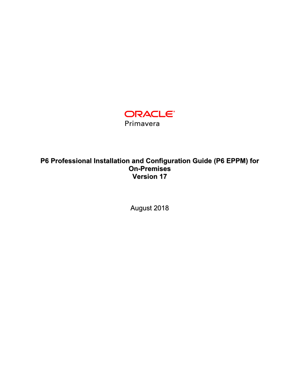 P6 Professional Installation and Configuration Guide (P6 EPPM) for On-Premises Version 17