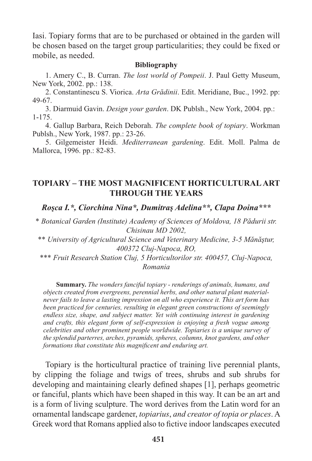 451 Iasi. Topiary Forms That Are to Be Purchased Or Obtained in the Garden Will Be Chosen Based on the Target Group Particularit