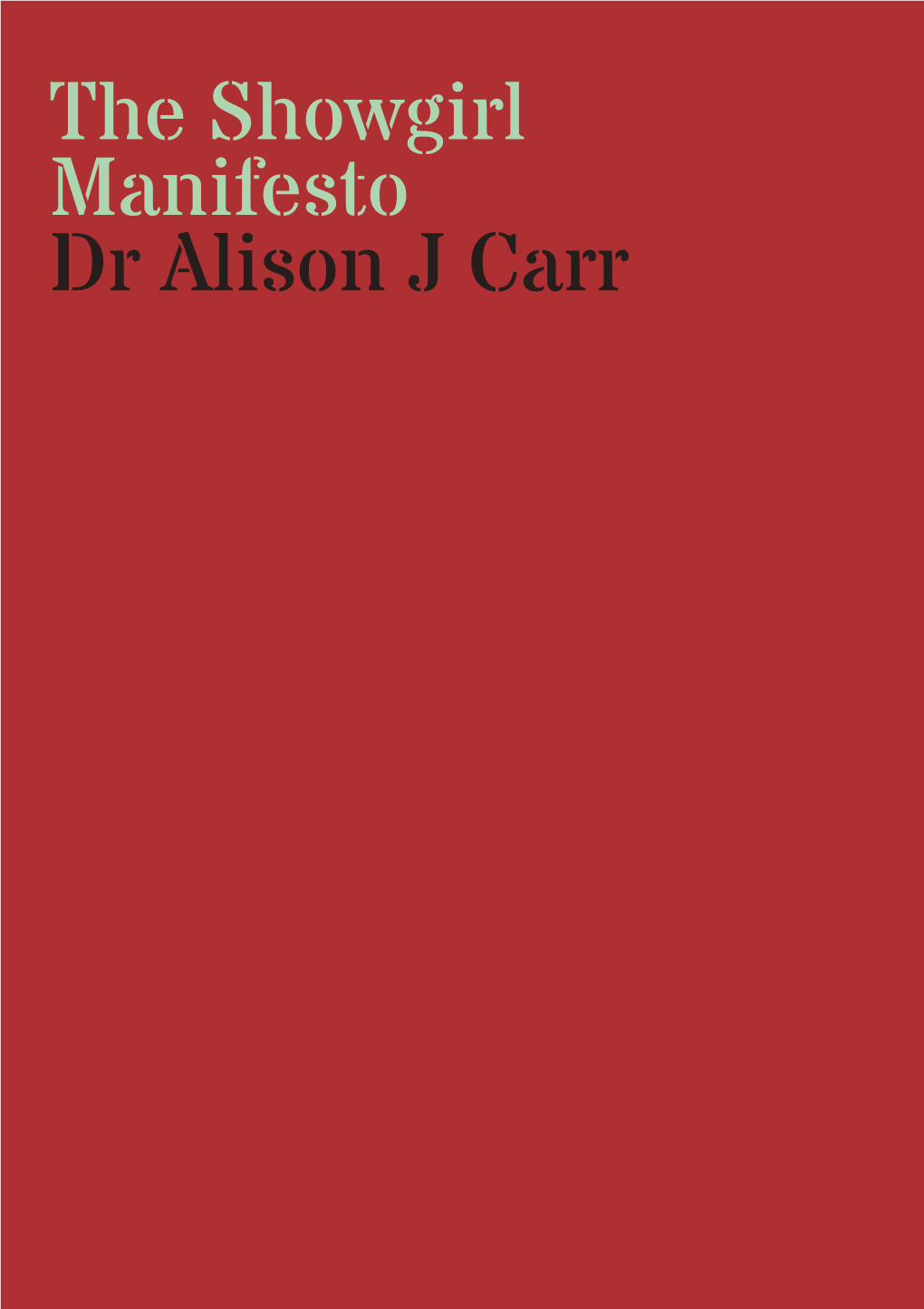 The Showgirl Manifesto Dr Alison J Carr the Showgirl Manifesto Dr Alison J Carr Project Description