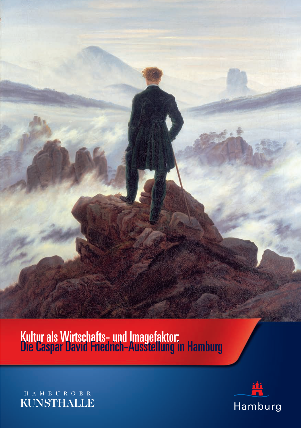 Und Imagefaktor: Die Caspar David Friedrich-Ausstellung in Hamburg