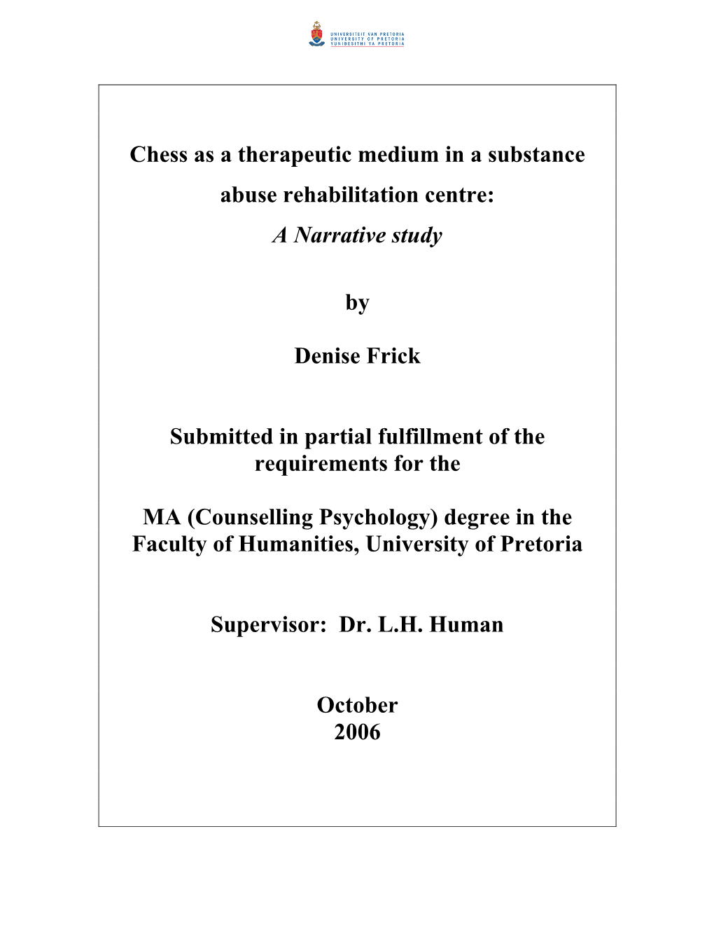 Chess As a Therapeutic Medium in a Substance Abuse Rehabilitation Centre: a Narrative Study