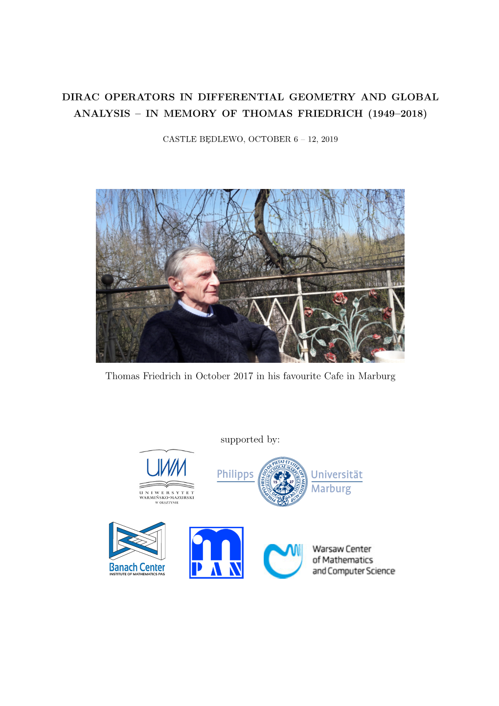 Dirac Operators in Differential Geometry and Global Analysis – in Memory of Thomas Friedrich (1949–2018)