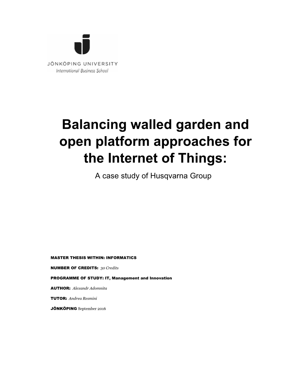 Balancing Walled Garden and Open Platform Approaches for the Internet of Things: a Case Study of Husqvarna Group