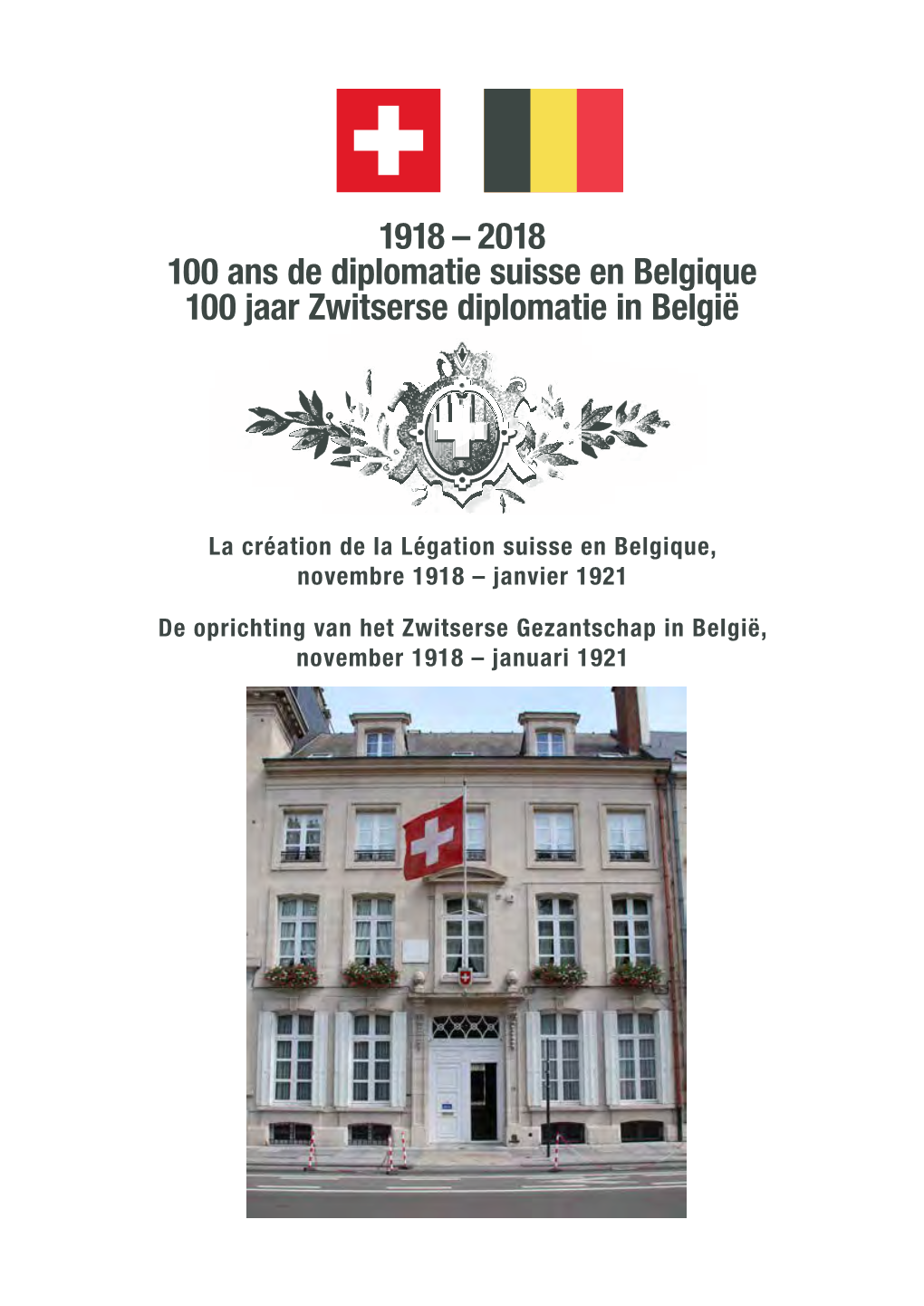 La Création De La Légation Suisse En Belgique, Novembre 1918 – Janvier 1921