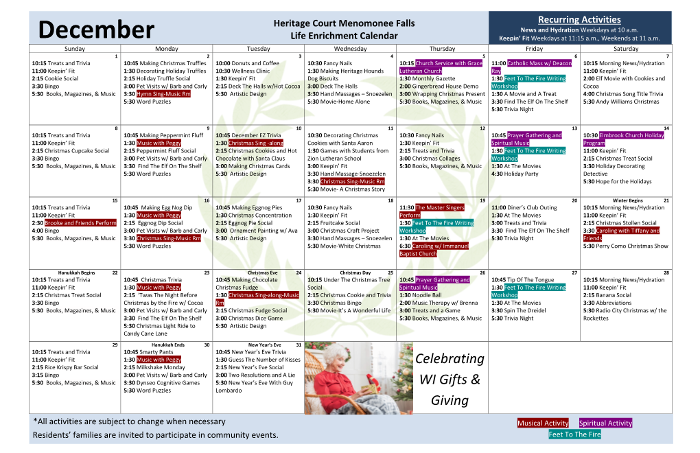 December Life Enrichment Calendar Keepin’ Fit Weekdays at 11:15 A.M., Weekends at 11 A.M