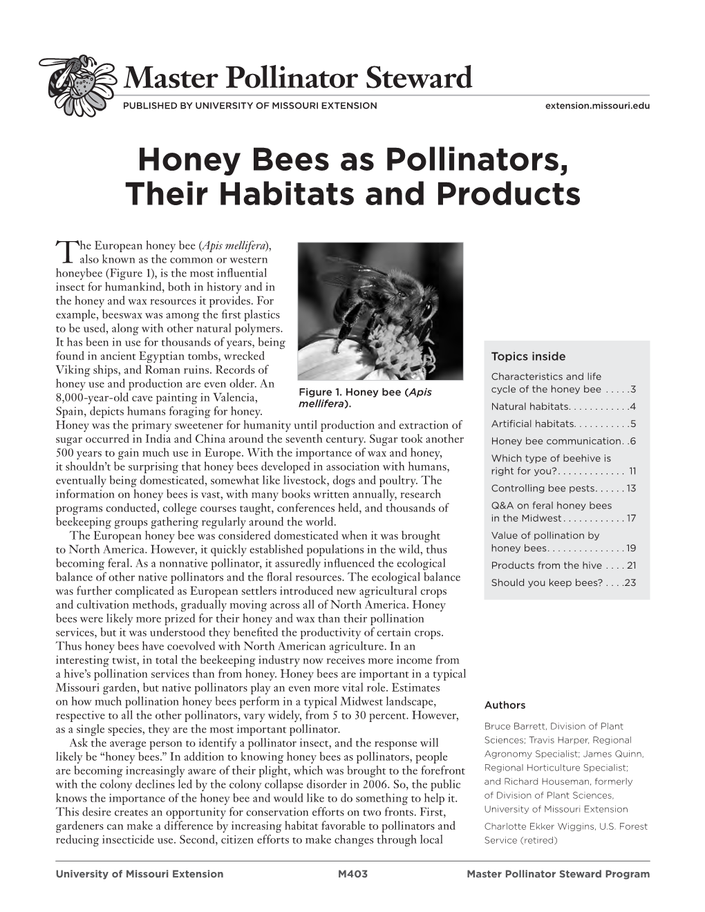 Honey Bees As Pollinators, Their Habitats and Products