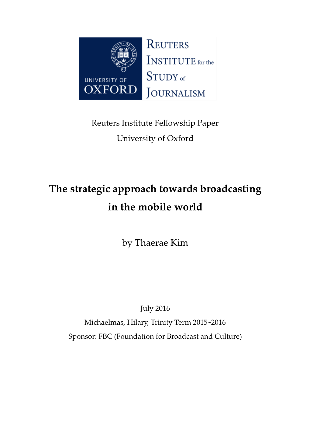 The Strategic Approach Towards Broadcasting in the Mobile World