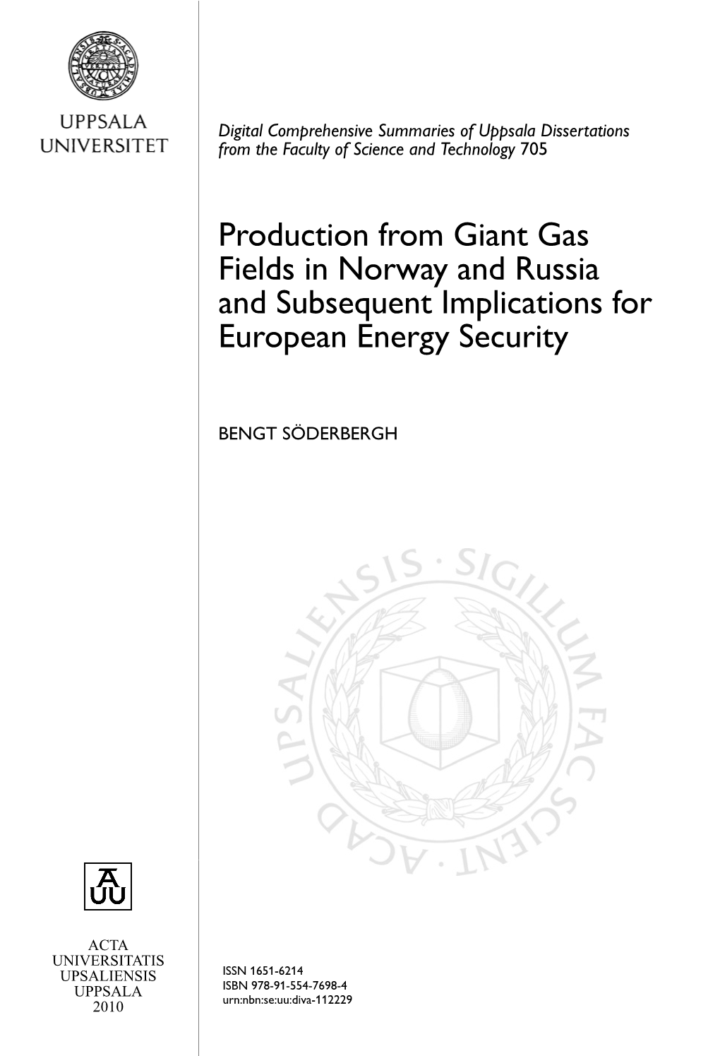 Production from Giant Gas Fields in Norway and Russia