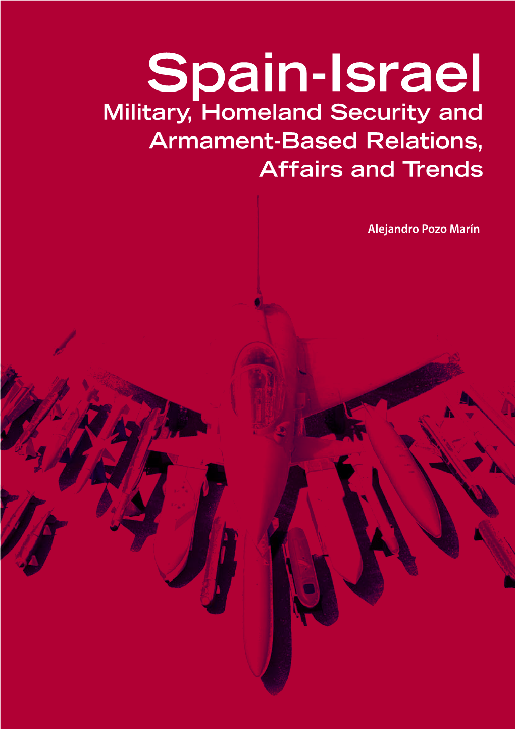 Spain-Israel Military, Homeland Security and Armament-Based Relations, Affairs and Trends