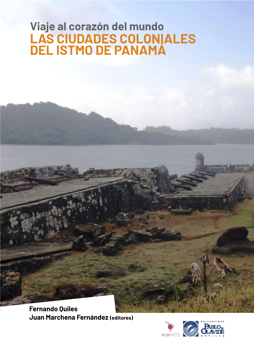 Las Ciudades Coloniales Del Istmo De Panamá